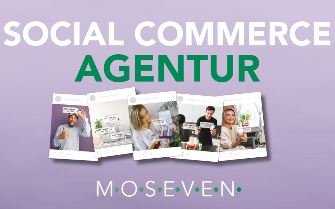 MoSeven: Wir sind jetzt eine Social Commerce Agentur!